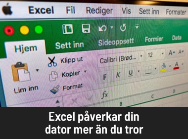 Excel påverkar din dator mer än du tror