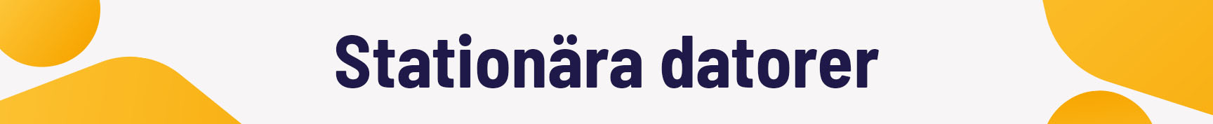Desktop-dagar. Se vårt utbud av stationära datorer Desktop-dagar. Se vårt utbud av stationära datorer