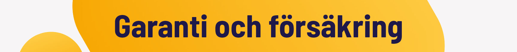 Förlängda garantier och försäkringar