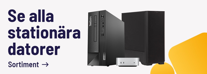 Se vårt sortiment av stationära datorer