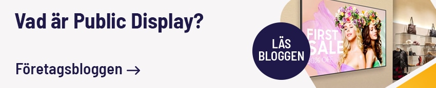 Vad är en Public Display? Vi går igenom i bloggen, läs mer här.