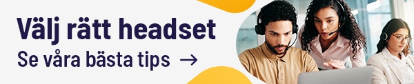 Välj rätt headset till arbetsplatsen. Se våra produkttips i guiden.