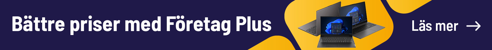 Ännu bättre priser genom Företag Plus. Läs mer och gå med kostnadsfritt idag.